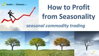 Commodity and Futures Spread Trading - Secrets of Profitable Seasonal Commodity Trading