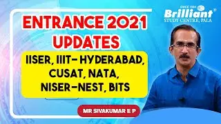 ENTRANCE 2021 UPDATES | IISER | IIIT- Hyderabad | CUSAT | NATA | NISER-NEST | BITS