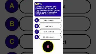 13. Q:- EN 1090-2 : 2018 +A1 2024 clause 12.4.2.2 & Annex K - Type Testing with NDT on first 5 joint