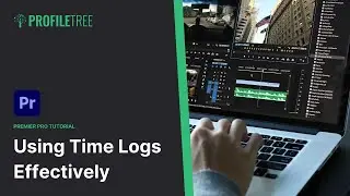 Using Time Logs Effectively | Episode 23 | Adobe Premiere Pro Tutorial | Video Editing