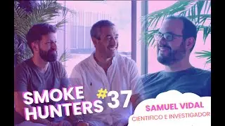 SMOKE HUNTERS #37: Samuel Vidal