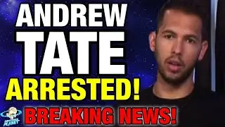 BREAKING NEWS! Andrew Tate Reportedly ARRESTED in Romania for ABDUCTING Two Girls!?