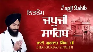 Japji Sahib (Read Along Path) | Nitnem Bhai Gurbaj Singh Ji | Shabad Gurbani Kirtan Live