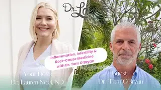 Inflammation, Infertility & Root-Cause Medicine with Dr. Tom O'Bryan