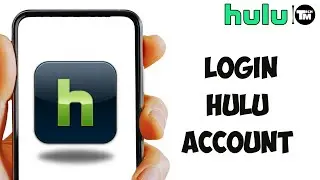 How to Login Hulu Account on Mobile