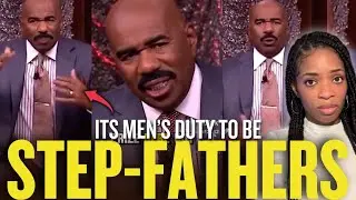 Steve Harvey DEMANDS Men Be Step Fathers &bull; Help Single Moms