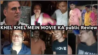 KHEL KHEL MEIN movie ka GAiTEY Galaxy gossip ka public Review Bandra west in Mumbai