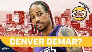 What Would DeMar DeRozan Look Like on the Nuggets? | DNVR Nuggets Podcast Live