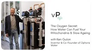 The Oxygen Secret: How Water Can Fuel Your Mitochondria & Slow Ageing with Ken Guion