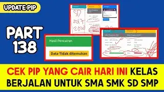CEK PIP YANG CAIR KELAS BERJALAN UNTUK SMA SMK SD SMP PART 138