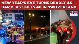 Switzerland Luxury Bar Fire: What Led To Deadly Blast That Killed 40 In Crans Montana On New Year