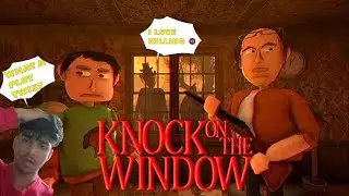 THE PRANKS GONE WRONG 😰 | KNOCK ON WINDOW | FULL GAME