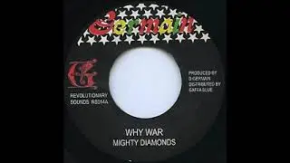 Mighty Diamonds - Why War / Why Dub Plate Mix