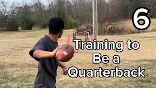 Training to be a quarterback (day 6)