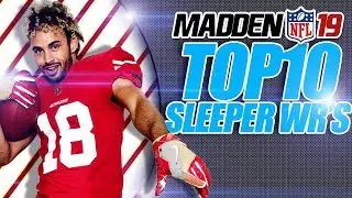 Madden 19 Franchise Top 10 Sleeper Wide Receivers