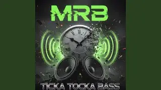 Ticka Tocka Bass