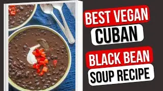 Flavorful Cuban Black Bean Soup 🥣 Vegan & Instant Pot Style | Cook With Charla
