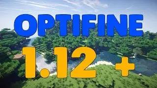 How To Install OptiFine For Minecraft 1.12 +