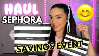 HAUL SEPHORA SAVINGS EVENT | LO QUE ESTUVE COMPRANDO