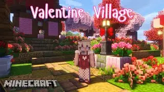 Minecraft Valentine Village Tour No Commentary