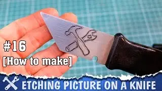 How to etch metal / make a picture on a knife