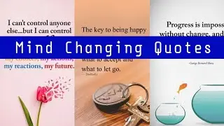 Mind Changing Quotes | Quotes that will CHANGE Your Mindset | Everyday Motivation