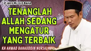 tenanglah allah sedang mengatur yang terbaik #gusbahaterbaru #pengajiangusbahaterbaru #nasehat