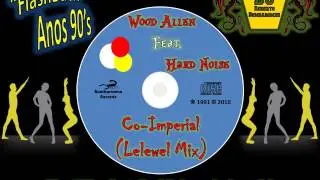 Wood Allen Feat. Hard Noise - Co-Imperial (Lelewel Mix) (CD) (P) 1991
