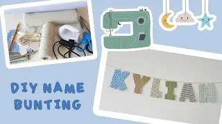 🧵💙 how to make a personalized name bunting | nursery decor | diy with me tutorial