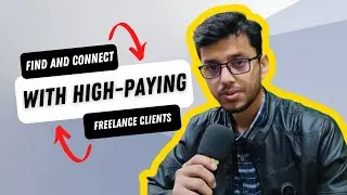 How to find and connect with high paying freelance clients