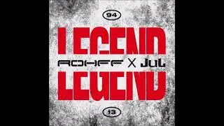 ROHFF Feat. JUL - LEGEND - LYRICS