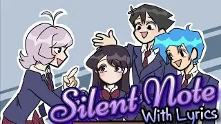 Silent Note WITH LYRICS | FT. @faeteava, @ItsSevipants19, @BonoanAnything | It's Just A Lyrical Cover