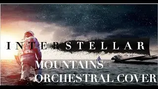 Interstellar - Mountains Orchestral Cover