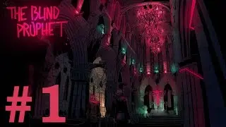 The Blind Prophet Walkthrough part 1
