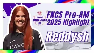 Reddysh Fortnite FNCS Pro-Am 2025 Highlights