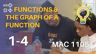 MAC 1105 - Ch.1 ; Q4 - Functions and The Graph of a Function