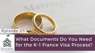 What Documents Do You Need for the K-1 Fiance Visa Process