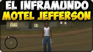 GTA SAN ANDREAS HD - EL MISTERIO DEL INFRAMUNDO DEL MOTEL JEFFERSON + COMO ENTRAR AL INFRAMUNDO