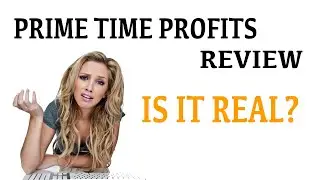 Prime Time Profits Review - Is It REAL?