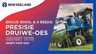 New Holland druiwe-oesmasjiene | NAMPO Kaap 2024