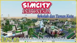 SEKOLAH DAN TAMAN KOTA - SIMCITY 5 INDONESIA
