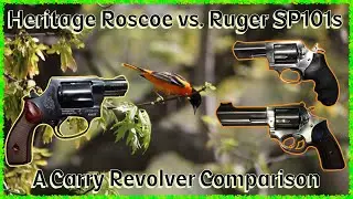 Heritage Roscoe vs. Ruger SP101s - A Carry Revolver Comparison
