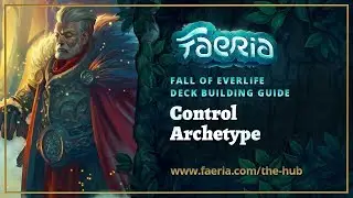 Faeria - Fall of Everlife - Руководство по сборке колоды для Control