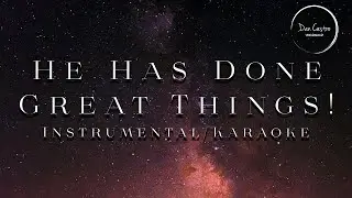 HE HAS DONE GREAT THINGS (Karaoke)#christiankaraoke #christiankaraoketracks #christiankaraokesongs
