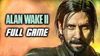 Alan Wake 2 - Full Game Gameplay Walkthrough Longplay