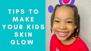 EFFECTIVE SKIN CARE TIPS TO GET RID OF DULL SKIN - Get flawless and glowing skin for kids 🥰
