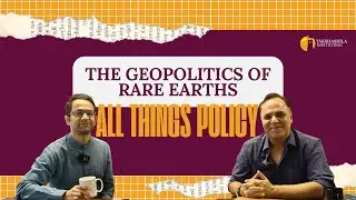 All Things Policy | The Geopolitics of Rare Earths