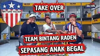 TEAM BINTANG RADEN TAKE OVER SEPASANG ANAK BEGAL ADI JAYA