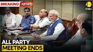 BREAKING | All Party Meeting Ends, All Parties Supported Govt And Armed Forces | Operation Sindoor