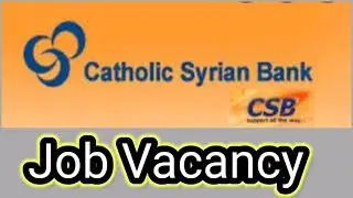 Catholic syrian Bank(CSB Bank) Job Vacancy